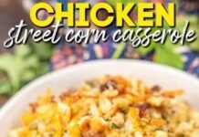 Chicken Street Corn Casserole – Plain Chicken