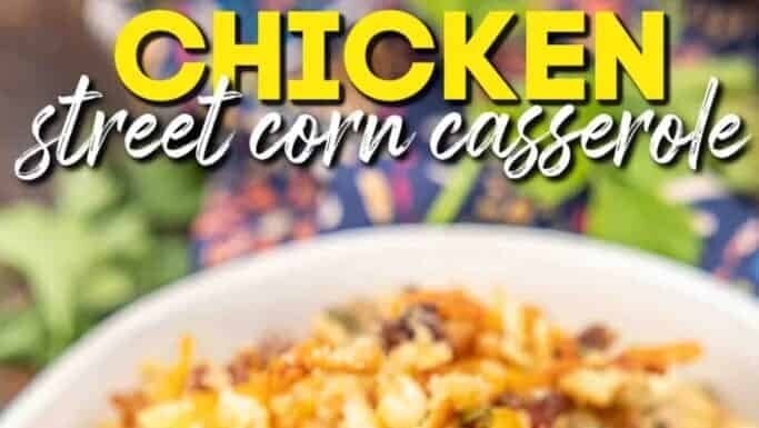 Chicken Street Corn Casserole – Plain Chicken