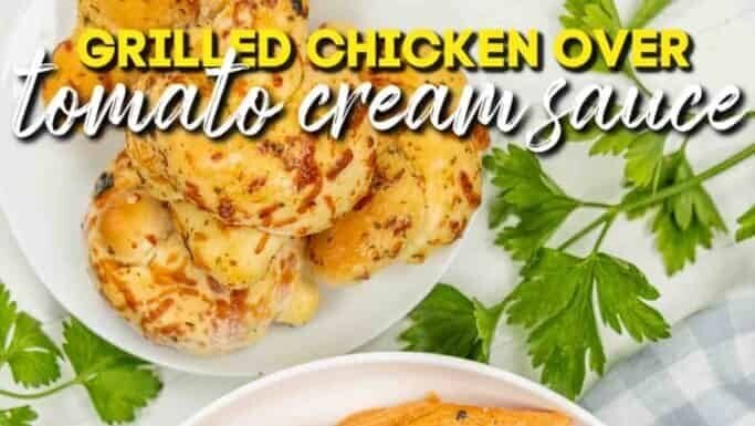 Grilled Chicken with Tomato Cream Sauce