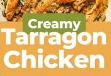 Creamy Tarragon Chicken Recipe – Easy Chicken Recipes