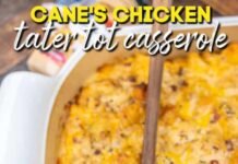 Cane’s Chicken Tater Tot Casserole